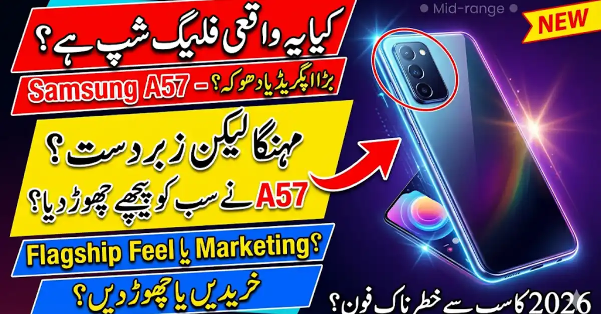 Samsung Galaxy A57 Full Review – Flagship Feel Without the Flagship Cost Big Upgrade or Not